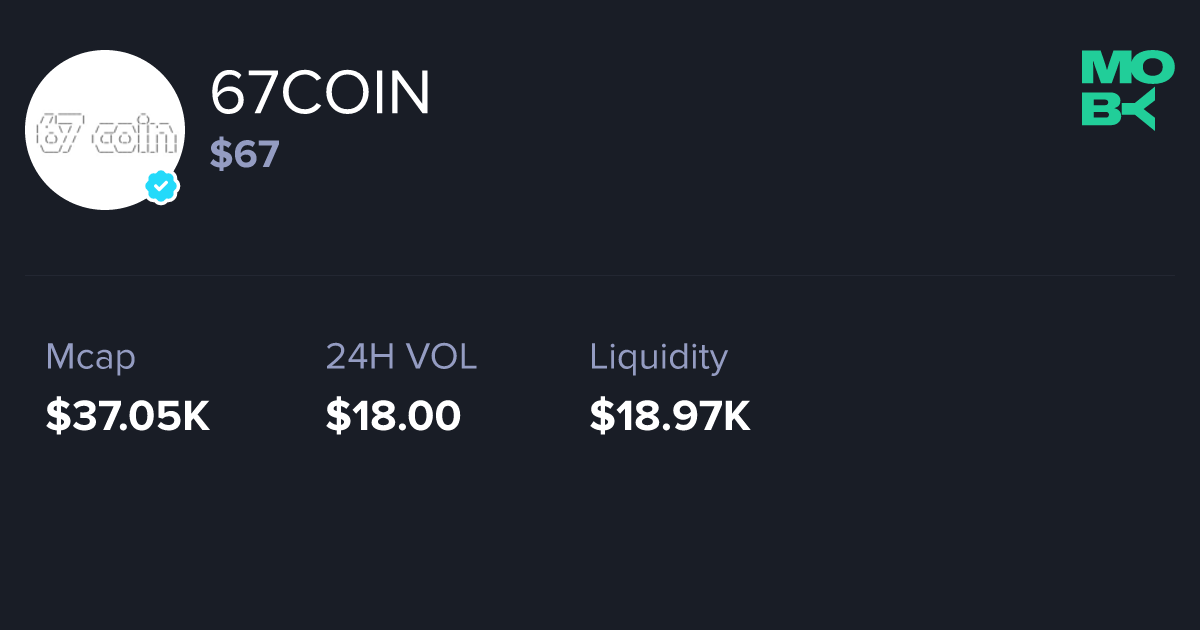 67COIN (67) at MobyScreener — Real-Time Token Radar & One-Tap Trading